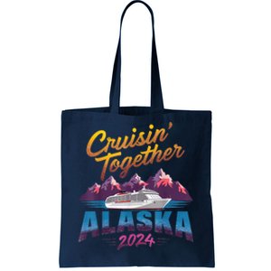 Alaska Cruise 2024 Family Cruise 2024 Cruisin Together Tote Bag