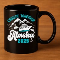 Alaska Cruise 2025 Matching Family 11oz C Handle Ceramic Mug