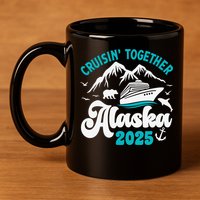 Alaska Cruise 2025 Matching Family 11oz C Handle Ceramic Mug