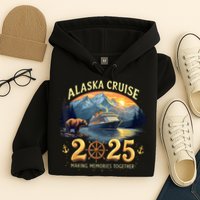 Alaska Cruise 2025 Matching Family And Group Adventure  Hoodie