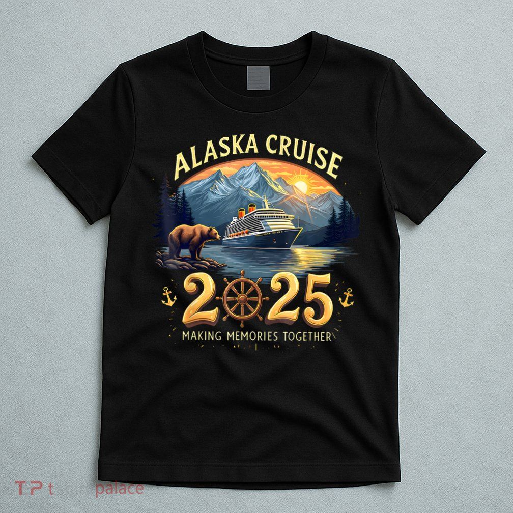 Alaska Cruise 2025 Matching Family And Group Adventure  T-Shirt