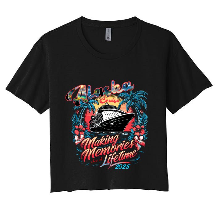 Alaska Cruise 2025 Making Memories Together Matching Family Women's Crop Top Tee
