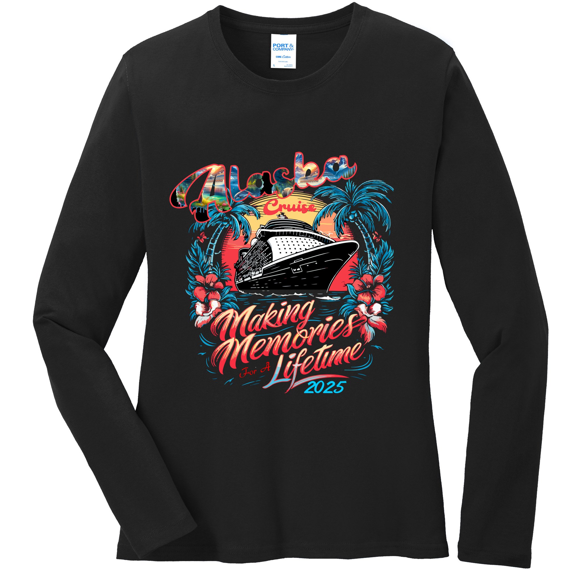 Alaska Cruise 2025 Making Memories Together Matching Family Ladies Long Sleeve Shirt