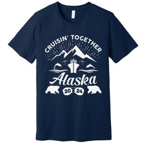 Alaska Cruise 2024 Family Summer Vacation Travel Matching Premium T-Shirt