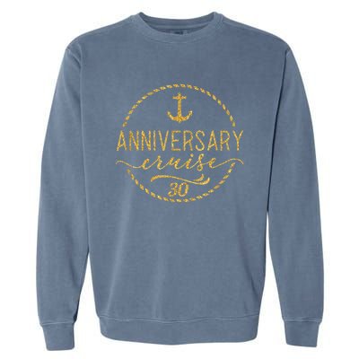 Anniversary Cruise 30 30 years Wedding Anniversary Garment-Dyed Sweatshirt