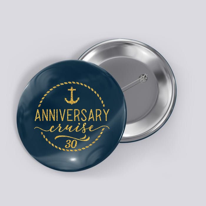 Anniversary Cruise 30 30 years Wedding Anniversary Button