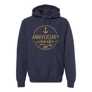 Anniversary Cruise 30 30 years Wedding Anniversary Premium Hoodie