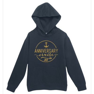 Anniversary Cruise 30 30 years Wedding Anniversary Urban Pullover Hoodie