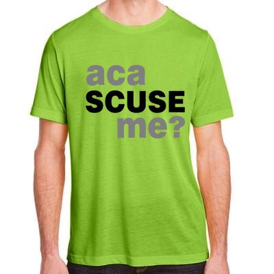 Aca Scuse Me Adult ChromaSoft Performance T-Shirt