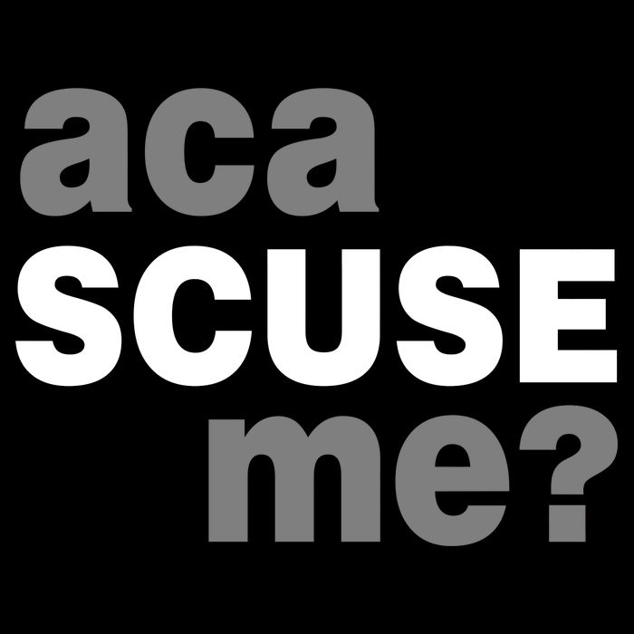 Aca Scuse Me T-Shirt