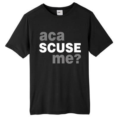 Aca Scuse Me Tall Fusion ChromaSoft Performance T-Shirt