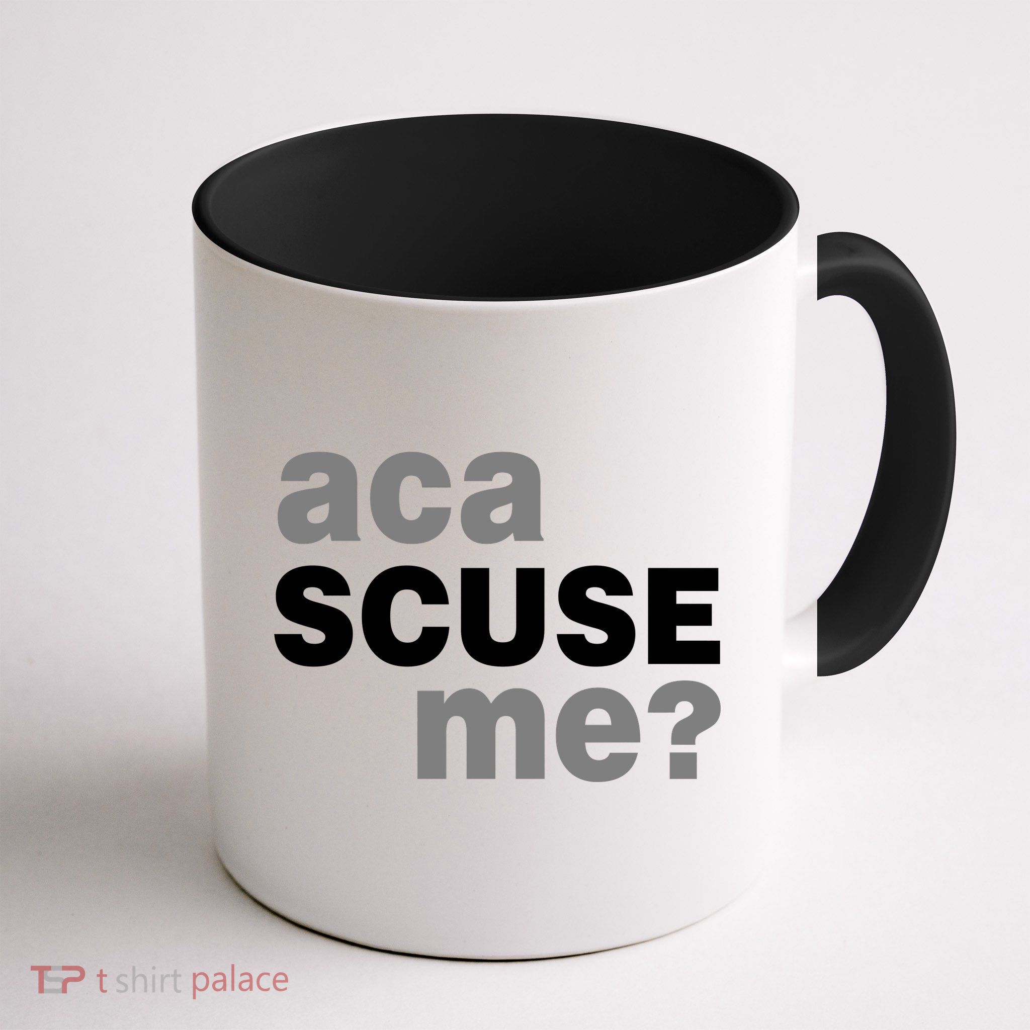 Aca Scuse Me Mug