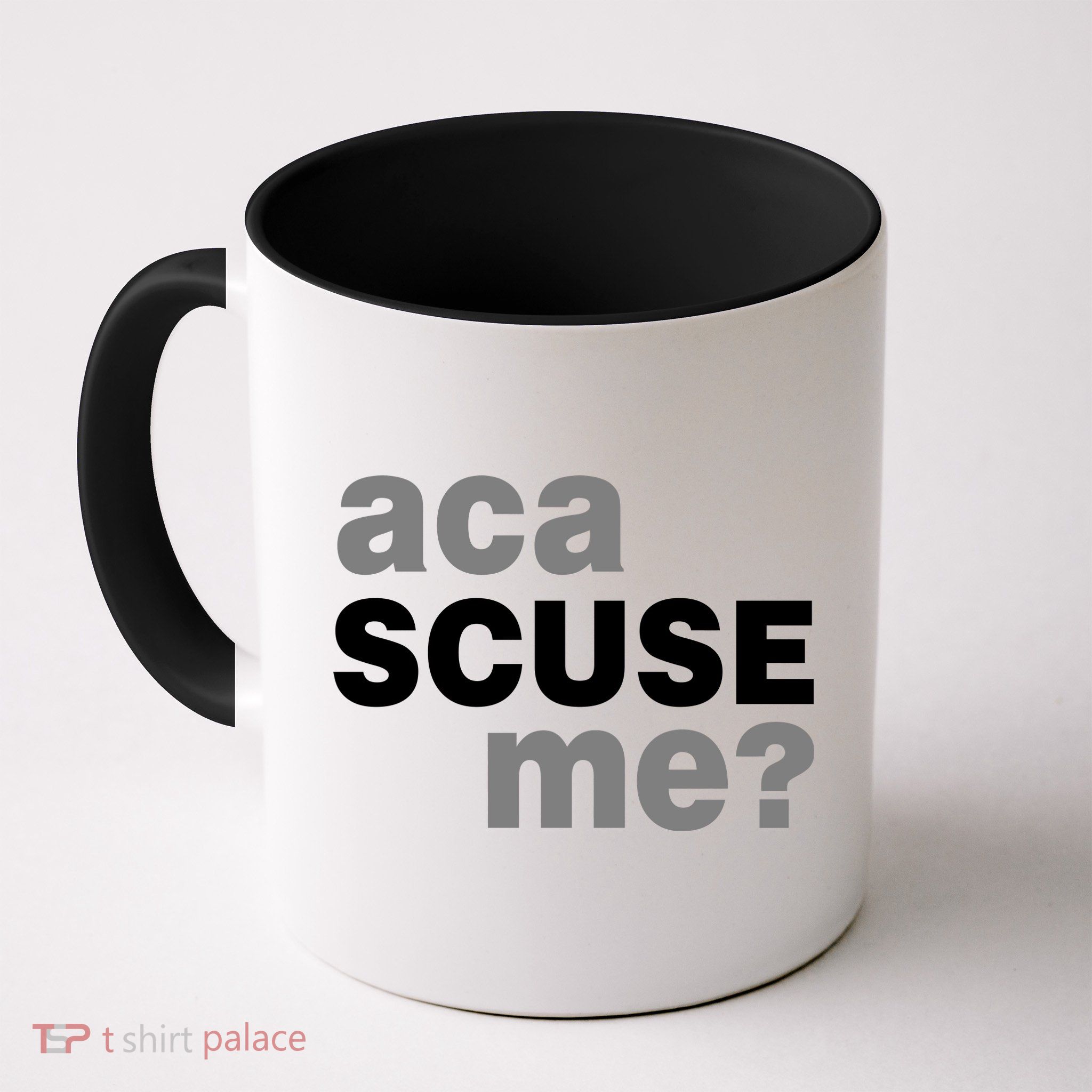 Aca Scuse Me Mug