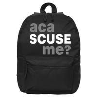 Aca Scuse Me 16 in Basic Backpack