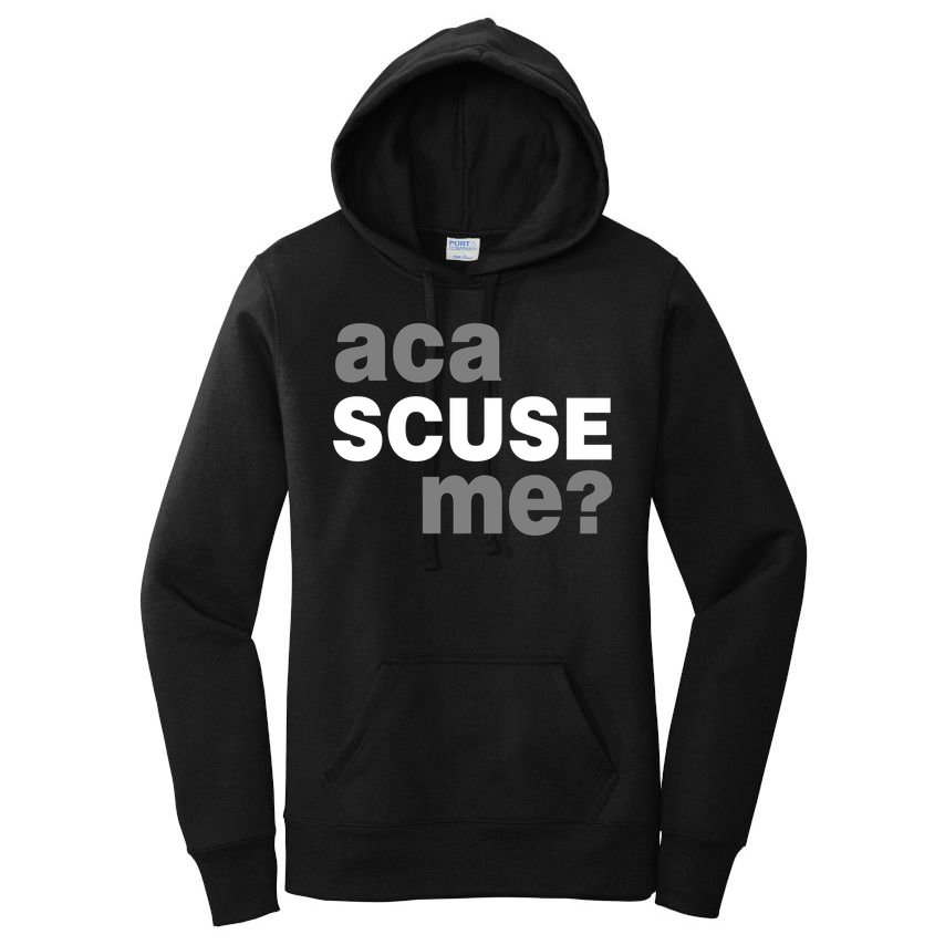 Aca Scuse Me Women's Pullover Hoodie