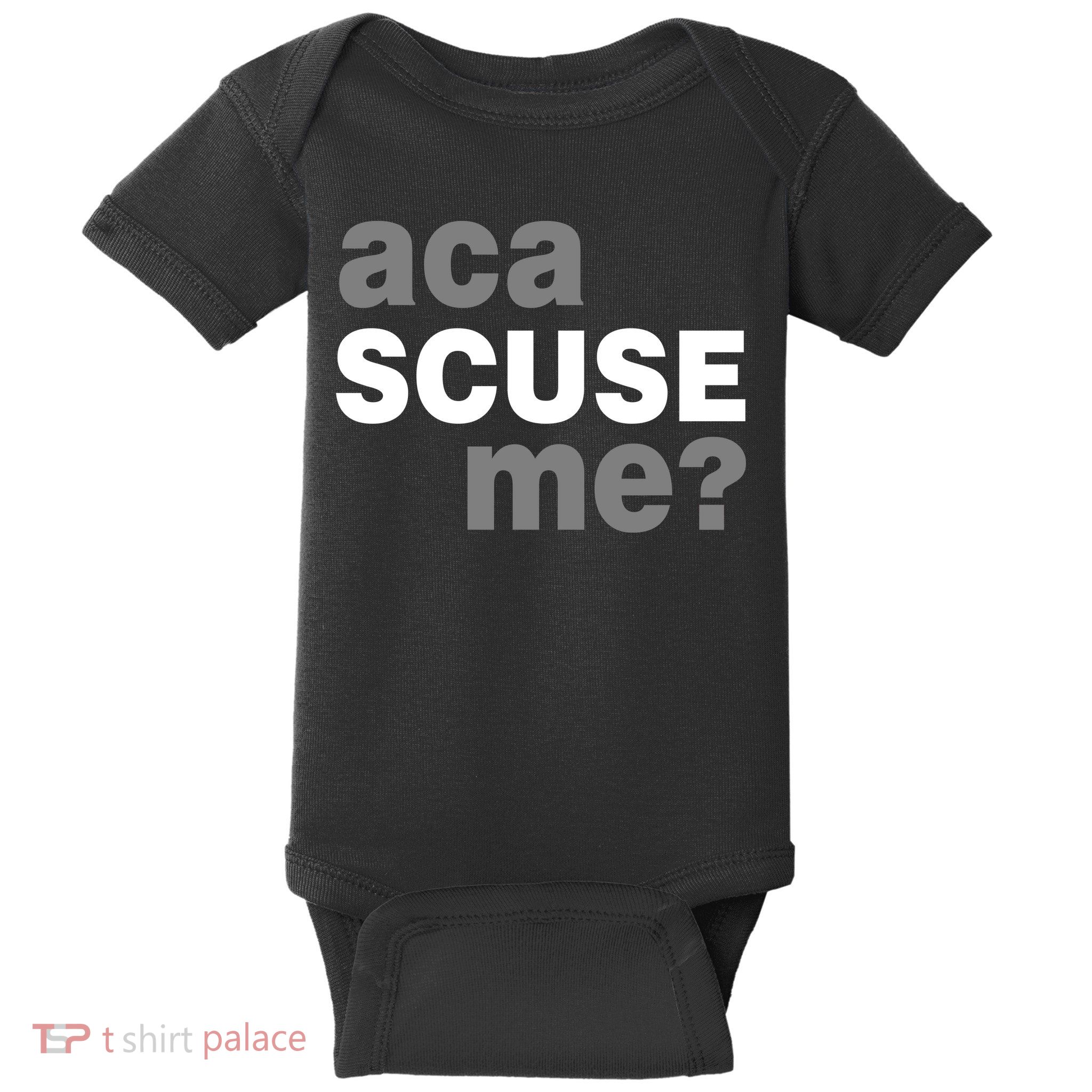 Aca Scuse Me Baby Bodysuit