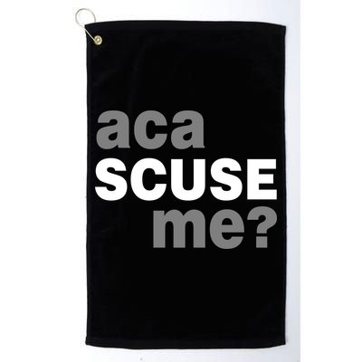 Aca Scuse Me Golf Towel