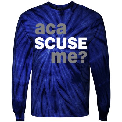 Aca Scuse Me Tie-Dye Long Sleeve Shirt