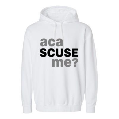 Aca Scuse Me Garment-Dyed Fleece Hoodie