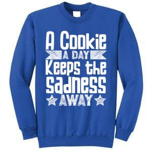 A Cookie A Day Keeps The Sadness Awar Chocolate Chips Dip Gift Tall Sweatshirt