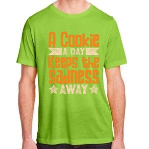 A Cookie A Day Keeps The Sadness Awar Chocolate Chips Dip Gift Adult ChromaSoft Performance T-Shirt