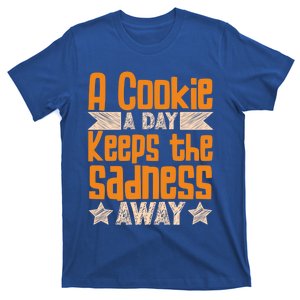 A Cookie A Day Keeps The Sadness Awar Chocolate Chips Dip Gift T-Shirt