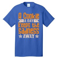 A Cookie A Day Keeps The Sadness Awar Chocolate Chips Dip Gift Tall T-Shirt