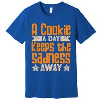 A Cookie A Day Keeps The Sadness Awar Chocolate Chips Dip Gift Premium T-Shirt