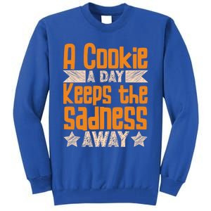 A Cookie A Day Keeps The Sadness Awar Chocolate Chips Dip Gift Tall Sweatshirt