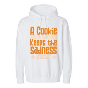 A Cookie A Day Keeps The Sadness Awar Chocolate Chips Dip Gift Garment-Dyed Fleece Hoodie