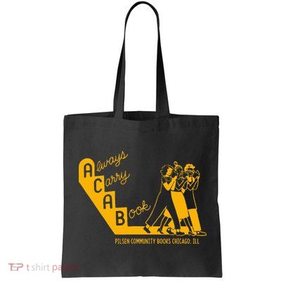 Always Carry A Book Pilsen Community Books Chicago Bag
