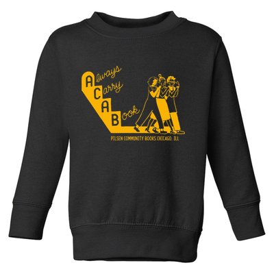 Always Carry A Book Pilsen Community Books Chicago Toddler Sweatshirt