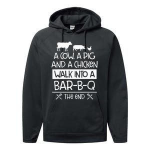 A Cow, A Pig And A Chicken Walk Into A Bar B Q The End BBQ Performance Fleece Hoodie