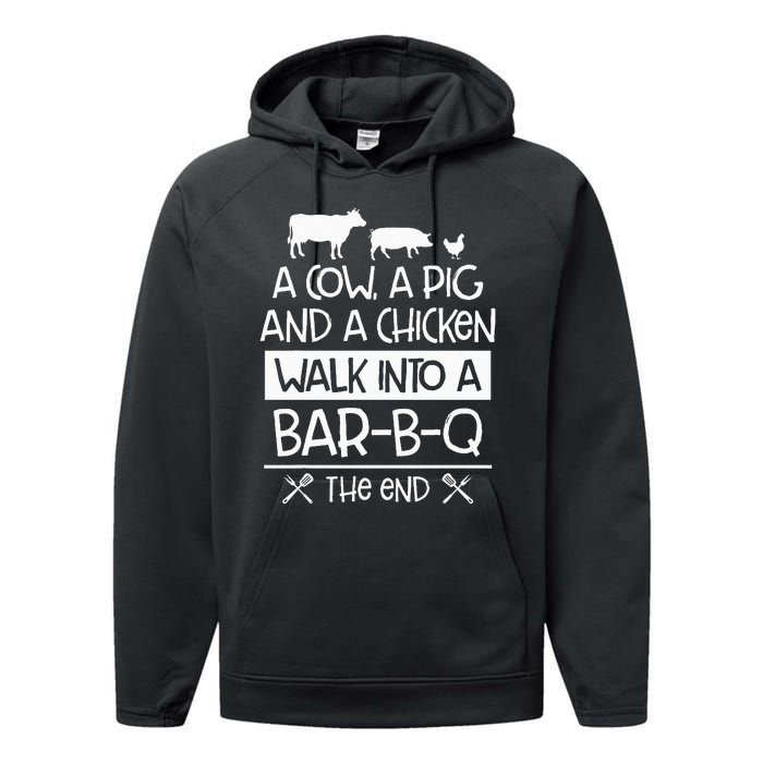 A Cow, A Pig And A Chicken Walk Into A Bar B Q The End BBQ Performance Fleece Hoodie