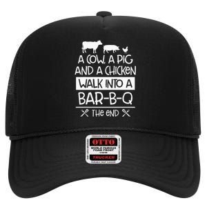 A Cow, A Pig And A Chicken Walk Into A Bar B Q The End BBQ High Crown Mesh Back Trucker Hat