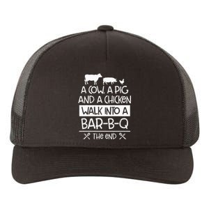 A Cow, A Pig And A Chicken Walk Into A Bar B Q The End BBQ Yupoong Adult 5-Panel Trucker Hat