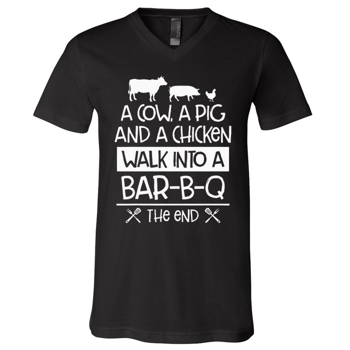 A Cow, A Pig And A Chicken Walk Into A Bar B Q The End BBQ V-Neck T-Shirt