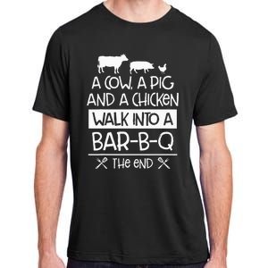 A Cow, A Pig And A Chicken Walk Into A Bar B Q The End BBQ Adult ChromaSoft Performance T-Shirt