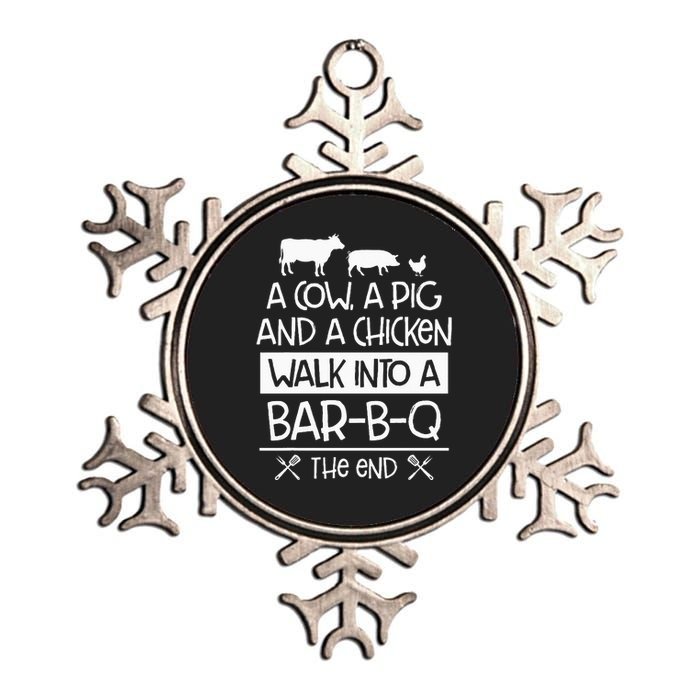 A Cow, A Pig And A Chicken Walk Into A Bar B Q The End BBQ Metallic Star Ornament