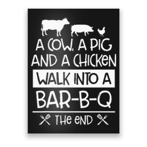 A Cow, A Pig And A Chicken Walk Into A Bar B Q The End BBQ Poster