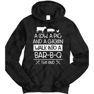 A Cow, A Pig And A Chicken Walk Into A Bar B Q The End BBQ Tie Dye Hoodie