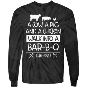 A Cow, A Pig And A Chicken Walk Into A Bar B Q The End BBQ Tie-Dye Long Sleeve Shirt