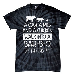 A Cow, A Pig And A Chicken Walk Into A Bar B Q The End BBQ Tie-Dye T-Shirt