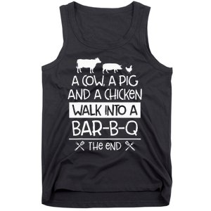 A Cow, A Pig And A Chicken Walk Into A Bar B Q The End BBQ Tank Top