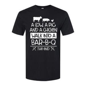 A Cow, A Pig And A Chicken Walk Into A Bar B Q The End BBQ Softstyle CVC T-Shirt