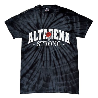 Altadena California Altadena Strong Tie-Dye T-Shirt