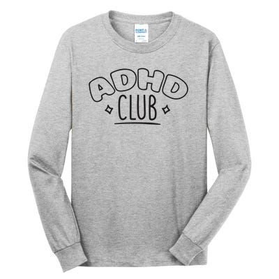 ADHD CLUB Tall Long Sleeve T-Shirt