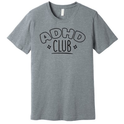 ADHD CLUB Premium T-Shirt