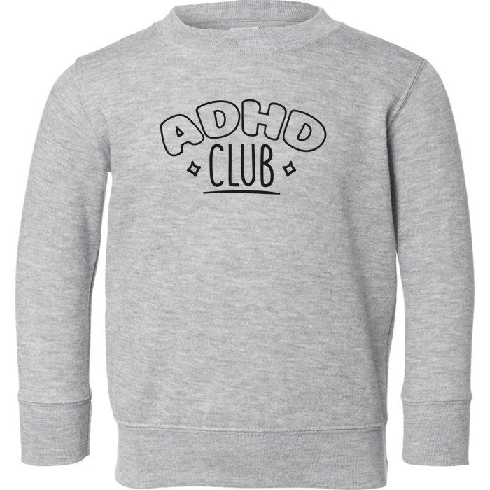 ADHD CLUB Toddler Sweatshirt