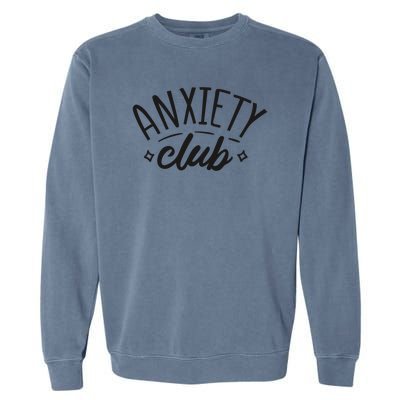 Anxiety Club Garment-Dyed Sweatshirt